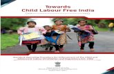 Towards Child Labour Free India · 2020. 4. 21. · concentration of child labour. 1.1 Vision and Objectives Vision: Complete elimination of child labour in all work and adolescent