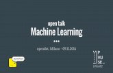 open talk Machine Learning - unimi.itMachine Learning - What “Field of study that gives computers the ability to learn without being explicitly programmed” (Samuel, 1959) “A