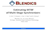 Estimating MTBF of Multi-Stage Synchronizerskstevens/mscas/mscas12-session2a.pdf · Blendics Inc. >< Some Multi-Stage Formulas Over the years, many ways to estimate MTBF in