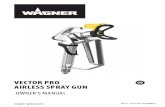 Vector Pro gB airless sPray gun...The recoil force of the spray gun is particularly powerful when the tip has been removed and a high pressure has been set on the airless high-pressure