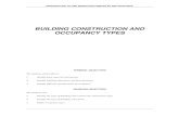BUILDING CONSTRUCTION AND OCCUPANCY TYPES...The model building codes and NFPA 220, Standard on Types of Building Construction, provide five major types of building construction classifications.