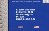 Cambodia HIV/AIDS Strategic Plan 2002-2005 · Clif Cortez, Billy Pick, Liz Schoenecker, Clydette Powell, Lily Kak, Charlene Brown, Jerry Jennings and John Novak are just a few notable