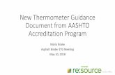 New Thermometer Guidance Document from AASHTO ... · 5/10/2018  · thermometer shall be less than or equal to half of the required accuracy of the working thermometers. • This