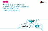 Added values The importance of ethical leadership€¦ · Added values The importance of ethical leadership 02 Executive summary While there is a high level of public focus on ethics,