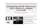 Diamond K Ranch On Red Lodge Creek - Montana Farm and ... · Diamond K Ranch on Red Lodge Creek 1,264 Acres plus a Private Grazing Lease for six months for 250 AUMs—within trailing