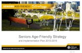 Seniors Age-Friendly Strategy - Calgary · 2019. 10. 23. · community-wide strategy to prepare for Calgary’s aging population. In July 2013, Calgary City Council determined that
