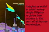 Annual Report 2011 Imagine a world in which every single ......Wikimedia Philippines Annual Report 2011 Imagine a world in which every single Filipino is given free access to the sum
