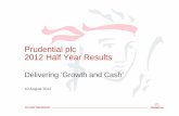 Prudential plc 2012 Half Year Results/media/Files/P/Prudential... · 2018. 10. 17. · 2 2012 HALF YEAR RESULTS This document may contain ‘forward-looking statements’ with respect