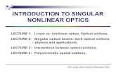 INTRODUCTION TO SINGULAR NONLINEAR OPTICS...Group-velocity dispersion, diffraction and third-order nonlinear susceptibilities. By definition diffraction is each deviation of the straight