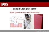Gas Analysis - Hiden Compact SIMS · 2020. 8. 21. · Compact SIMS Overview The Hiden Compact SIMS tool is ... with inert gas vent Ultimate -----
