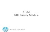 eTSM Title Survey Module · 2018. 11. 19. · DIFFERENTIAL FIELD TEST. SEMAKAN HARIAN. DATUM. TRAVERSE. ONLINE. BEARING CLOSE. CLOSE STATEMENT. CHECK ANGLE DIST. CHECK DISTANCE ...