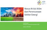 Nexus Krisis Iklim dan Perencanaan Sektor Energi...Sekitar 75-80% dari total emisi pada 2030 diproyeksikan berasal dari sektor energi sehingga sektor energi memiliki peranan penting