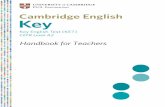 Handbook for Teachers...CAMBRIDGE ENGLISH: KEY HANDBOOK FOR TEACHERS 1 CONTENTS Preface This handbook is for teachers who are preparing candidates for Cambridge English: Key, also
