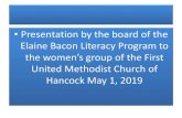 Elaine Bacon Literacy Program...Elaine Bacon Literacy Program •(Beth) • The program aims to improve the reading, writing, and speaking abilities of international adults in the