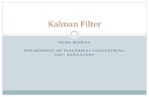Kalman Filter - ee.iisc.ac.in · Kalman Filter – 2-step Process ! Predict: computes estimates of the current state variables, along with their uncertainties. ! Correct: estimates
