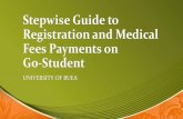 Stepwise Guide to Registration and Medical Fees Payments ......Paying Medical Fee With Mobile Money •To pay medical fees with Mobile Money you need a •After entering the number