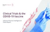 Clinical Trials & the COVID-19 Vaccine Pulse Report - Pharma .../media/informa...informa | Pharma Intelligence Setting the Stage for American Trust in the COVID-19 Clinical Trial Process