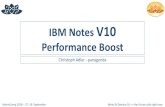 IBM Notes V10 Performance Boost - AdminCampFILE/T1S4_IBM-Notes-Performance-Boost-… · September Notes & Domino 10 –> the Future calls right now IBM Notes V10 Performance Boost