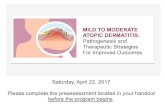 MILD TO MODERATE ATOPIC DERMATITIS: Pathogenesis ...2016/05/26  · ATOPIC DERMATITIS: Pathogenesis and Therapeutic Strategies For Improved Outcomes This educational activity is jointly
