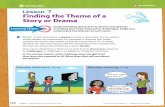 Lesson 7 Finding the Theme of a Story or Dramamedlock5th.weebly.com/uploads/3/7/4/0/37404065/7._find...Modeled and Guided Instruction 122 Lesson 7 Finding the Theme of a Story or Drama
