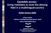 Equitable access: Using metadatato level the playing field ...€¦ · Equitable access: Using metadatato level the playing field in a multilingual country DCMI Virtual 2020 Ahava