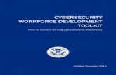 Cybersecurity WORKFORCE DEVELOPMENT TOOLKIT...workforce, explore the Cybersecurity Workforce Planning Capability Maturity Model (CMM). The CMM is a self-evaluation tool to help organizations