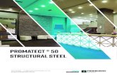 PROMAtect ® 50 Structural steel...Combustibilty BS 476: Part 4 Non combustible EN ISO 1182 Surface burning BS 476: Part 7 Class 1 AS ISO 9239: Part 1 No ignition for bare ﬂ oors