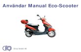 Användar Manual Eco-Scooter...The standard tire is 3.0-10-42J for front and rear. The use of tire other than standard may cause trouble. Tire inflation pressures and the genera' tire