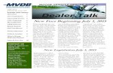 JUNE 2015 Volume 18, Issue 104 Dealer Talk...Upcoming EVENTS Volume 18, Issue 104 Dealer Talk Page 2 Con’t from pg. 1 New Legislation BOARD MEETINGS All Meetings are held at DMV