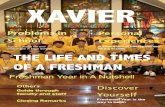 THE LIFE AND TIMES OF A FRESHMAN...Xavier interaction, Sabayang Pagbigkas, Chorale Piece, The Fair, Buwan ng wika, Pep Rally, Intrams and much more. Each activity helped us get closer