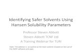 Identifying Safer Solvents Using Hansen Solubility Parameters...Excellent potential solvent Glycerol carbonate ethyl ether Excellent potential solvent Assumes the carbonates can be