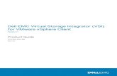 Dell EMC Virtual Storage Integrator (VSI) for VMware vSphere Client · 2020. 9. 14. · Managing Unity Storage System with VSI 41 Introduction ... Unity, VMAX All Flash, PowerMax,
