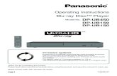 Operating Instructions Blu-ray Disc™ PlayerOperating Instructions Blu-ray Disc Player Model No. DP-UB450 DP-UB159 DP-UB150 Firmware updates Panasonic is constantly improving the