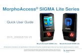 Idemia | Home - MorphoAccess SIGMA Lite Series...Avoid biometric sensor exposure to a blinking light Avoid direct exposure of the biometric sensor to sunlight or to UV lights. MorphoAccess®