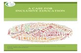 A CASE FOR INCLUSIVE EDUCATION Case for Inclusive... · education models, he concluded that ^[t]he evidence of inclusive education is mixed but generally positive, the majority of