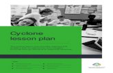 Cyclone lesson plan2 Cyclone lesson plan The cyclone lesson plan provides teachers and students with an opportunity to investigate cyclones through individual or classroom activities.