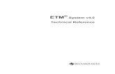 ETM System v4.0 Technical Reference...both printed and electronic (PDF) format: ETM® Concepts Guide—Provides a conceptual and technical overview of the architecture and functionality