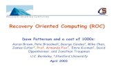 Recovery Oriented Computing (ROC)cs61c/sp04/lectures/L37...Recovery Oriented Computing (ROC) Dave Patterson and a cast of 1000s: Aaron Brown, Pete Broadwell, George Candea†, Mike