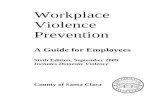 Workplace Violence Prevention · 2018. 10. 25. · develop a plan for preventing and responding to acts of workplace violence. These plans need not be lengthy, but they shall contain