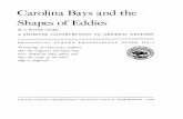 Carolina Bays and the Shapes of EddiesCarolina Bays and the Shapes of Eddies By C. WYTHE COOKE A SHORTER CONTRIBUTION TO GENERAL GEOLOGY GEOLOGICAL SURVEY PROFESSIONAL PAPER 254-I