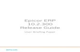 Epicor ERP 10.2.300 Release Guide - Encompass...Microsoft technologies will optimize productivity and innovation for Epicor, its customers, and partners. Epicor will leverage a range