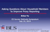 Asking Questions About Household Members to Improve ...Asking Questions About Household Members to Improve Proxy Reporting Erica Yu CE Survey Methods Symposium July 15, 2014 All views