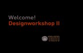 Welcome! Designworkshop II Susan Dray - Dray & Associates, Inc., USA source: [3] IDEO | observation