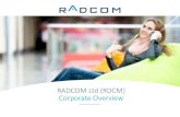 RADCOM Ltd (RDCM) Corporate Overview · MaveriQ solution for deployment by a AT&Tin January 2016 • Result of 9 months of intensive trials during which RADCOM’s virtual probe solution