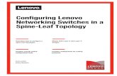 Configuing Lenovo Networking Switches in a Spine-Leaf ToplogySteps to configure the Leaf switch This section describes the steps that are necessary to deploy a leaf switch. These steps