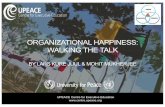 ORGANIZATIONAL HAPPINESS: WALKING THE TALK...2020/10/03  · OUR JOURNEY CONTINUES… 1. The Science of Happiness (Sept. 22) 2. The Business Case (Sept. 29) 3. The Happiness Sweet