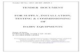 TENDER DOCUMENT FOR SUPPLY, INSTALLATION, TESTING & COMMISSIONING OF DAIRY EQUIPMENTSsarasmilkfed.rajasthan.gov.in/27032017/tenderform58529.pdf · 2017. 3. 27. · TESTING & COMMISSIONING