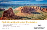 Risk Stratification for Pediatrics...• Centura Health Physician Group holds Copy Right for both Adult and Pediatric Risk Stratification Tools . 14 rmhp.org Mercy Pediatric Risk Stratification