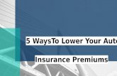 5 Ways To Lower Your Auto Insurance Premiums
