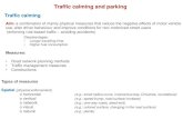 Traffic calming and parking - BME KUKGkukg.bme.hu/wp-content/uploads/2019/02/5_lecture.pdf · 2019. 2. 5. · Traffic calming and parking Traffic calming Aim: a combination of mainly